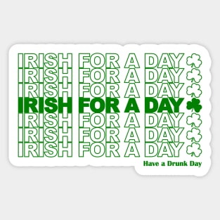 Irish for a Day - St Patrick's Day - Funny Sticker